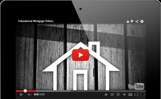 View our Educational Mortgage Videos